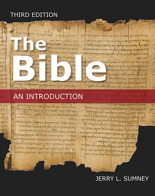 La Bible : Une introduction, troisième édition - The Bible: An Introduction, Third Edition