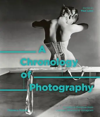 Une chronologie de la photographie : Une chronologie culturelle de Camera Obscura à Instagram - A Chronology of Photography: A Cultural Timeline from Camera Obscura to Instagram