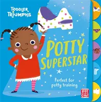 Toddler Triumphs : Potty Superstar - Un livre d'apprentissage de la propreté pour les filles - Toddler Triumphs: Potty Superstar - A potty training book for girls