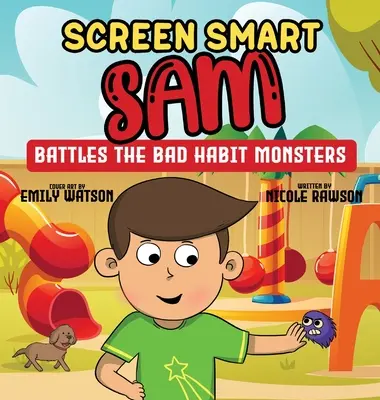 Screen Smart Sam : La lutte contre les monstres de la mauvaise habitude - Screen Smart Sam: Battles the Bad Habit Monsters