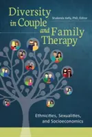 Diversité dans la thérapie du couple et de la famille : Ethnicité, sexualité et socio-économie - Diversity in Couple and Family Therapy: Ethnicities, Sexualities, and Socioeconomics