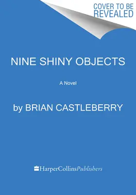 Neuf objets brillants - Nine Shiny Objects