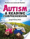 Autisme et compréhension de la lecture : Leçons prêtes à l'emploi pour les enseignants - Autism & Reading Comprehension: Ready-To-Use Lessons for Teachers