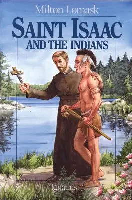 Saint Isaac et les Indiens - Saint Isaac and the Indians