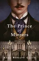 Le prince des miroirs - Prince of Mirrors