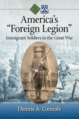 La légion étrangère de l'Amérique : Les soldats immigrés dans la Grande Guerre - America's Foreign Legion: Immigrant Soldiers in the Great War