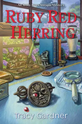 Ruby Red Herring : Un mystère antique d'Avery Ayers - Ruby Red Herring: An Avery Ayers Antique Mystery