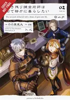 L'alchimiste qui a survécu rêve d'une vie tranquille, Vol. 2 (Light Novel) - The Alchemist Who Survived Now Dreams of a Quiet City Life, Vol. 2 (Light Novel)