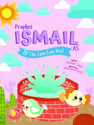 Le prophète Ismail et le puits de Zamzam - Cahier d'activités - Prophet Ismail and the Zamzam Well Activity Book