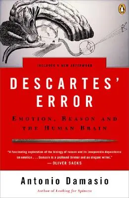 L'erreur de Descartes : L'émotion, la raison et le cerveau humain - Descartes' Error: Emotion, Reason, and the Human Brain