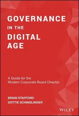 La gouvernance à l'ère numérique : Un guide pour l'administrateur d'entreprise moderne - Governance in the Digital Age: A Guide for the Modern Corporate Board Director