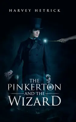 Le Pinkerton et le magicien - The Pinkerton and the Wizard