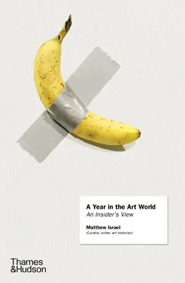 Une année dans le monde de l'art - A Year in the Art World