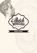 Atelier de croquis : Anatomie - Sketch Workshop: Anatomy