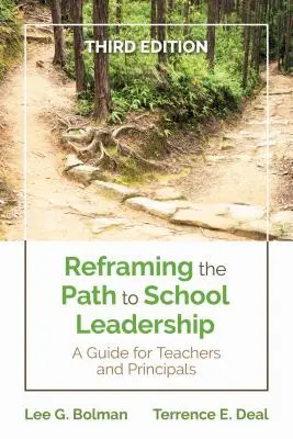 Recadrer le chemin vers le leadership scolaire : Un guide pour les enseignants et les directeurs d'école - Reframing the Path to School Leadership: A Guide for Teachers and Principals