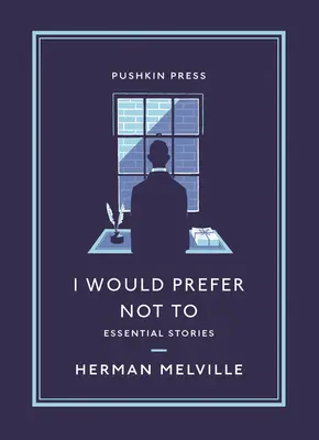 Je préférerais ne pas le faire : Histoires essentielles - I Would Prefer Not to: Essential Stories