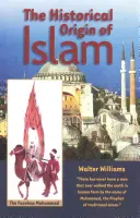 L'origine historique de l'islam - The Historical Origin of Islam