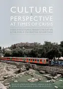 Culture et perspective en temps de crise : Structures de l'État, initiative privée et caractère public du patrimoine - Culture and Perspective at Times of Crisis: State Structures, Private Initiative and the Public Character of Heritage