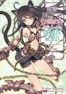 Comment ne pas invoquer un seigneur démon : Volume 2 - How Not to Summon a Demon Lord: Volume 2