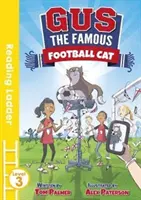 Gus, le célèbre chat footballeur (échelle de lecture niveau 3) - Gus the Famous Football Cat (Reading Ladder Level 3)