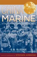 China Marine : La vie d'un fantassin après la Seconde Guerre mondiale - China Marine: An Infantryman's Life After World War II