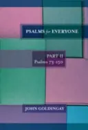 Psaumes pour tous - Partie 2, psaumes 73-150 (Goldingay The Revd Dr John (Auteur)) - Psalms for Everyone - Part 2, psalms 73-150 (Goldingay The Revd Dr John (Author))