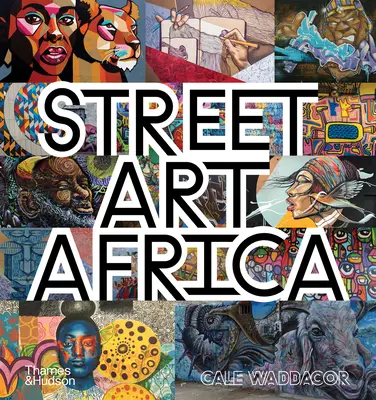 Art de la rue en Afrique - Street Art Africa