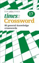 Mots croisés du Times 2 : Livre 17 - The Times 2 Crossword Book 17