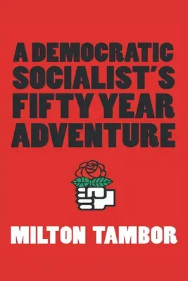 L'aventure de cinquante ans d'un socialiste démocratique - A Democratic Socialist's Fifty Year Adventure