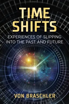 Time Shifts : Expériences de glissement dans le passé et le futur - Time Shifts: Experiences of Slipping Into the Past and Future