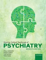 Petit manuel de psychiatrie d'Oxford - Shorter Oxford Textbook of Psychiatry