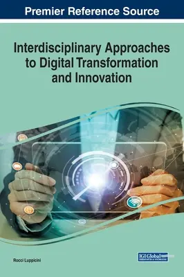 Approches interdisciplinaires de la transformation numérique et de l'innovation - Interdisciplinary Approaches to Digital Transformation and Innovation