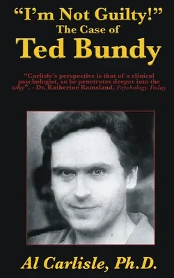 Je ne suis pas coupable ! L'affaire Ted Bundy - I'm Not Guilty!: The Case of Ted Bundy