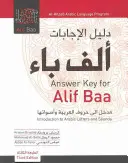 Clé de réponse pour Alif Baa : Introduction aux lettres et aux sons arabes, troisième édition - Answer Key for Alif Baa: Introduction to Arabic Letters and Sounds, Third Edition