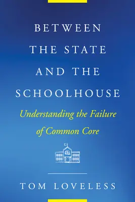 Entre l'État et l'école : Comprendre l'échec du socle commun - Between the State and the Schoolhouse: Understanding the Failure of Common Core