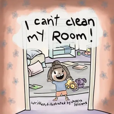 Je ne peux pas nettoyer ma chambre - I Can't Clean My Room