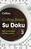 Pause-café Su Doku Livre 3 - 200 puzzles Su Doku stimulants - Coffee Break Su Doku Book 3 - 200 Challenging Su Doku Puzzles