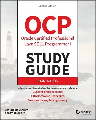 Ocp Oracle Certified Professional Java Se 11 Programmer I Study Guide : Examen 1z0-815 - Ocp Oracle Certified Professional Java Se 11 Programmer I Study Guide: Exam 1z0-815