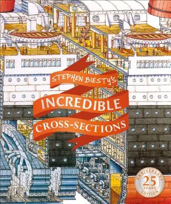 Les incroyables coupes transversales de Stephen Biesty - Stephen Biesty's Incredible Cross-Sections