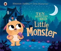 Dix minutes avant d'aller au lit : Petit monstre - Ten Minutes to Bed: Little Monster