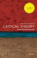 La théorie critique : Une très courte introduction - Critical Theory: A Very Short Introduction