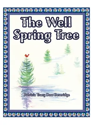 L'arbre du printemps - The Well Spring Tree