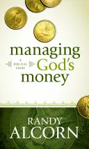 Gérer l'argent de Dieu : Un guide biblique - Managing God's Money: A Biblical Guide