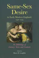 Same-Sex Desire in Early Modern England, 1550-1735 : An Anthology of Literary Texts and Contexts (Le désir homosexuel dans l'Angleterre des débuts de la modernité, 1550-1735 : une anthologie de textes littéraires et de contextes) - Same-Sex Desire in Early Modern England, 1550-1735: An Anthology of Literary Texts and Contexts