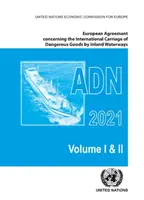 Accord européen relatif au transport international des marchandises dangereuses par voies de navigation intérieures (Adn) 2021 : Applicable à partir du 1er janvier 2021 - European Agreement Concerning the International Carriage of Dangerous Goods by Inland Waterways (Adn) 2021: Applicable as from 1 January 2021