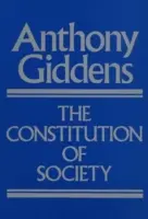 Constitution de la société - Esquisse de la théorie de la structuration - Constitution of Society - Outline of the Theory of Structuration