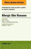 Allergic Skin Diseases, An Issue of Immunology and Allergy Clinics of North America (Ong Peck Y. (University of Southern California))