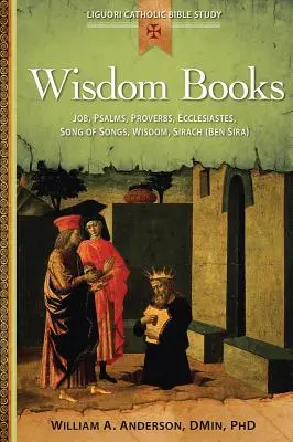 Livres de sagesse : Job, Psaumes, Proverbes, Ecclésiaste, Cantique des Cantiques, Sagesse, Sirach (Ben Sira) - Wisdom Books: Job, Psalms, Proverbs, Ecclesiastes, Song of Songs, Wisdom, Sirach (Ben Sira)