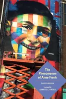 Le phénomène Anne Frank - The Phenomenon of Anne Frank