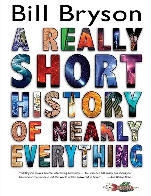 Une très courte histoire de presque tout - A Really Short History of Nearly Everything